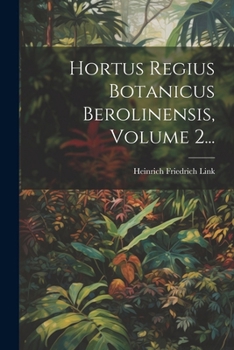 Paperback Hortus Regius Botanicus Berolinensis, Volume 2... [Latin] Book