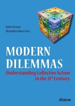 Hardcover Modern Dilemmas: Understanding Collective Action in the 21st Century. Book