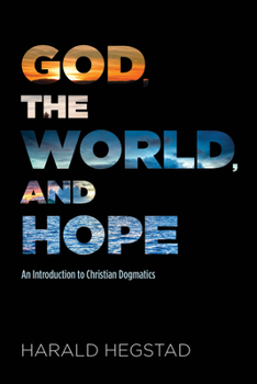 Paperback God, the World, and Hope: An Introduction to Christian Dogmatics Book