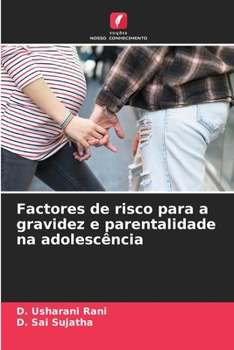 Factores de risco para a gravidez e parentalidade na adolescência (Portuguese Edition)