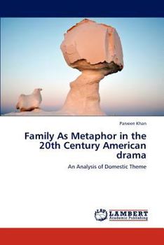 Paperback Family as Metaphor in the 20th Century American Drama Book