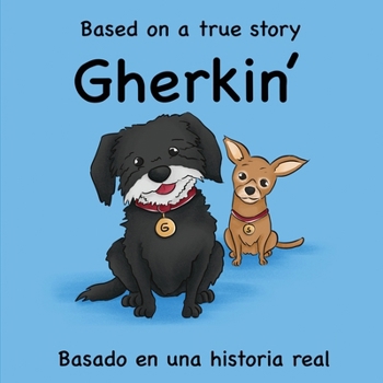 Paperback Gherkin: Based on a True Story Basado en una historia real Book