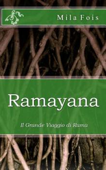 Paperback Ramayana: Il grande viaggio di Rama [Italian] Book