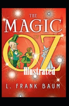 Paperback The Magic of Oz Illustrated Book