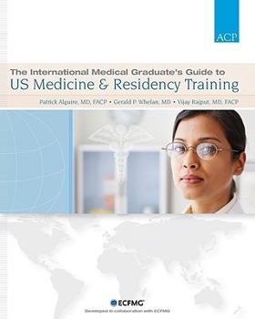 Paperback The International Medical Graduate's Guide to US Medicine and Residency Training Book