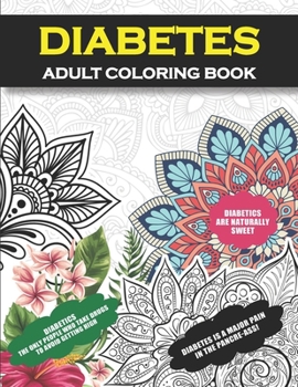 Paperback Diabetes Adult Coloring Book: Funny Diabetic Gift For Men, Women, Teens, and Kids (Boys and Girls) Book