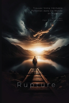 Paperback Rupture: Trouver Votre Véritable Potentiel dans Un Monde en Mutation [French] Book