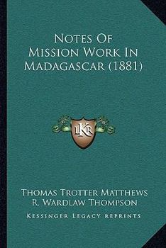 Paperback Notes Of Mission Work In Madagascar (1881) Book