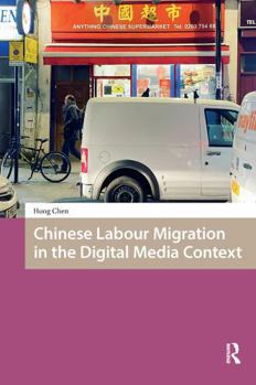 Paperback Chinese Labour Migration in the Digital Media Context Book