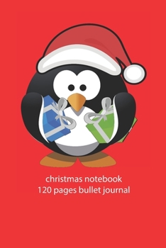 christmas notebook 120 pages bullet journal: christmas penguin notebook dot grid christmas diary christmas booklet christmas recipe book penguin ... journal 120 pages 6x9 inches ca. DIN A5