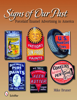 Hardcover Signs of Our Past: Porcelain Enamel Advertising in America Book