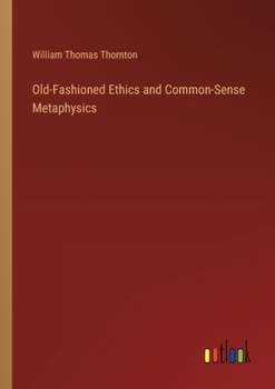 Paperback Old-Fashioned Ethics and Common-Sense Metaphysics Book