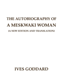 Paperback The Autobiography of a Meskwaki Woman: A New Edition and Translation: Book