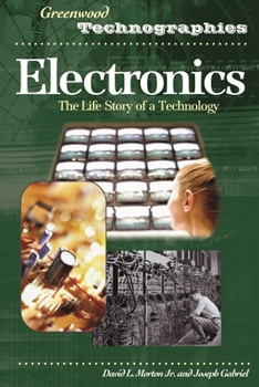 Hardcover Electronics: The Life Story of a Technology Book