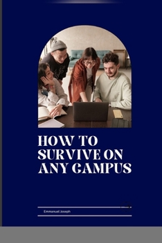 Paperback How to Survive on Any Campus Book