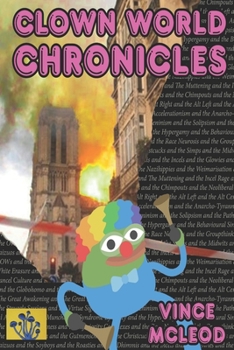 Paperback Clown World Chronicles: The human primate in the 21st Century Book