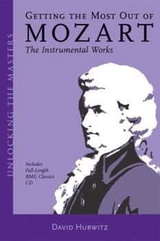 Paperback Getting the Most Out of Mozart: The Instrumental Works Book