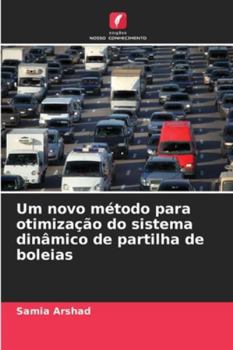 Um novo método para otimização do sistema dinâmico de partilha de boleias (Portuguese Edition)