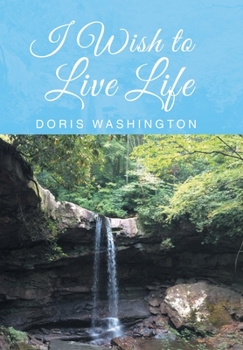 Hardcover I Wish to Live Life Book