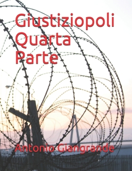 Giustiziopoli Quarta Parte