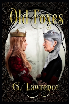 Old Foxes - Book #9 of the Elizabeth of England Chronicles