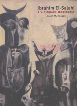 Hardcover IBRAHIM EL-SALAHI: A VISIONARY MODERNIST /ANGLAIS Book