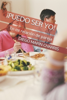 Paperback ¡puedo Ser Yo!: En mi relación de pareja [Spanish] Book