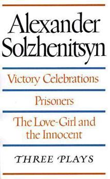 Paperback Three Plays: Victory Celebrations, Prisoners, The Love-Girl and the Innocent Book