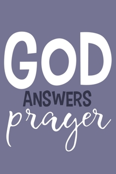 God Answers Prayer: Blank Lined Notebook :Bible Scripture Christian Journals Gift 6x9 | 110 Blank  Pages | Plain White Paper | Soft Cover Book