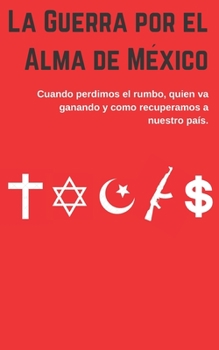 Paperback La Guerra por el Alma de México [Spanish] Book
