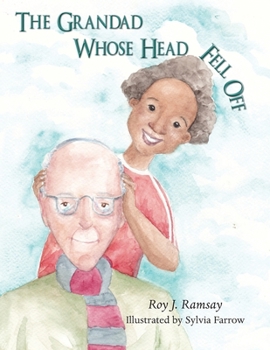 Paperback The Grandad Whose Head Fell Off Book