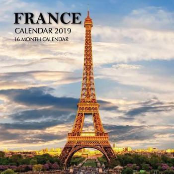 France Calendar 2019: 16 Month Calendar