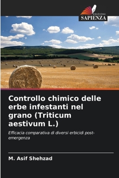 Paperback Controllo chimico delle erbe infestanti nel grano (Triticum aestivum L.) [Italian] Book