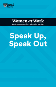 Paperback Speak Up, Speak Out (HBR Women at Work Series) Book