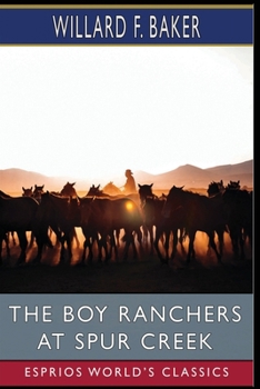 Paperback The Boy Ranchers at Spur Creek (Esprios Classics): Or, Fighting the Sheep Herders Book