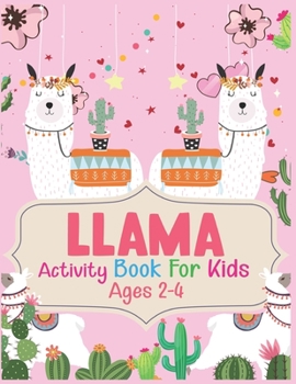 Paperback Llama Activity Book For Kids Ages 2-4: A Fun Kid Workbook Game For Learning, Coloring, Dot To Dot, Mazes and More Book
