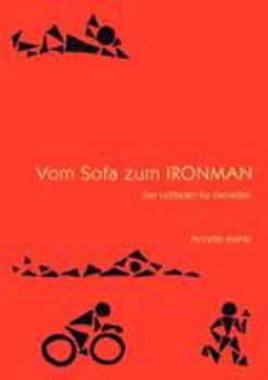 Paperback Vom Sofa zum Ironman: Der Leitfaden für Genussmenschen [German] Book