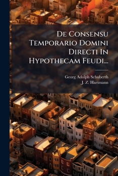 Paperback De Consensu Temporario Domini Directi In Hypothecam Feudi... [Latin] Book