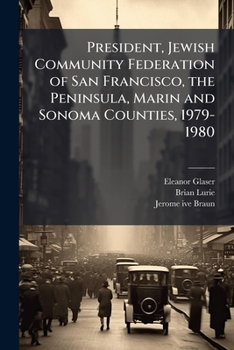 President, Jewish Community Federation of San Francisco, the Peninsula, Marin and Sonoma Counties, 1979-1980: Oral History Transcript / 199