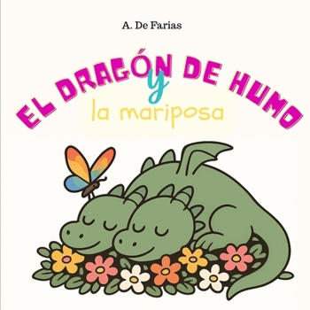 Paperback El dragón de humo y la mariposa [Spanish] Book