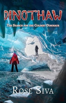 Paperback Dinothaw: The search for the Coldest Dinosaur Book