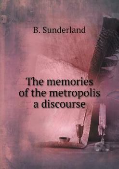 Paperback The memories of the metropolis a discourse Book