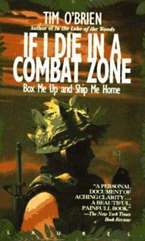 Mass Market Paperback If I Die in a Combat Zone: Box Me Up and Send Me Home Book