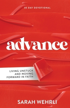 Paperback Advance: Living Unstuck and Moving Forward in Faith Book
