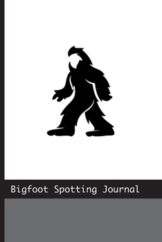 Bigfoot Spotting Journal: A 6" x 9" blank lined journal / sketchbook to track bigfoot sightings and other creatures