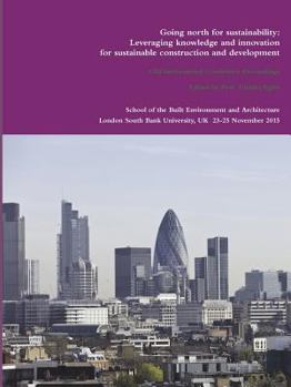 Paperback CIB Proceedings 2015: Going north for sustainability: Leveraging knowledge and innovation for sustainable construction and development Book