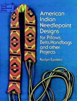 Paperback American Indian Needlepoint Designs: For Pillows, Belts, Handbags and Other Projects Book