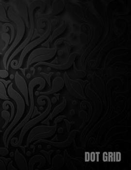 Paperback Dot Grid: 200 Dotted Pages to write, sketch, writing down thoughts, taking notes, drawing, listing ideas 8.5 x 11 Book