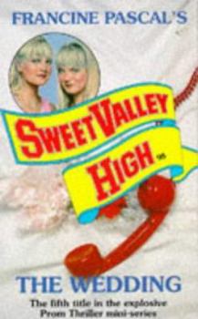 The Wedding - Book #98 of the Sweet Valley High