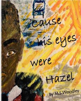 Paperback Cause his eyes were Hazel Book